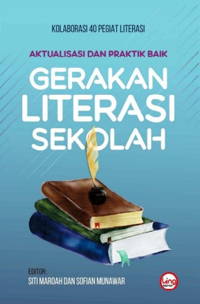 Aktualisasi Dan Praktek Baik Gerakan Literasi Sekolah